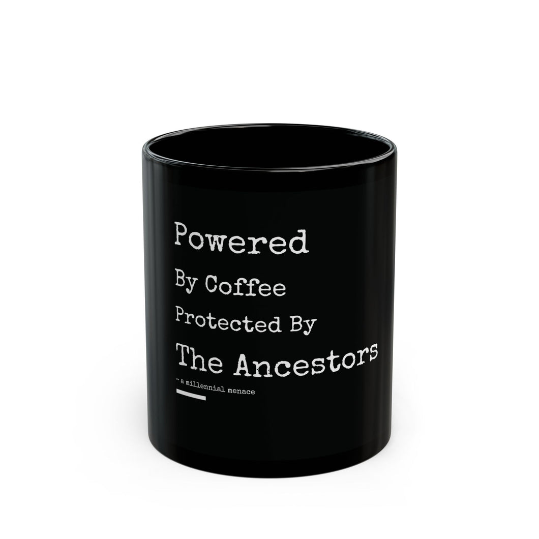 Powered by Coffee Protected by the Ancestors Black Mug (11oz)