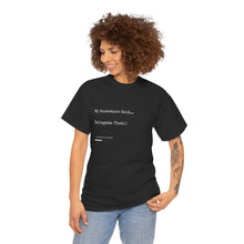 Load image into Gallery viewer, &quot;My Ancestors Said... Delegate That.&quot; Unisex Heavy Cotton Tee Express Delivery available
